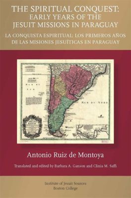 Conquest of Paraguay; A Jesuit's Quest for Knowledge Amidst the Tumult